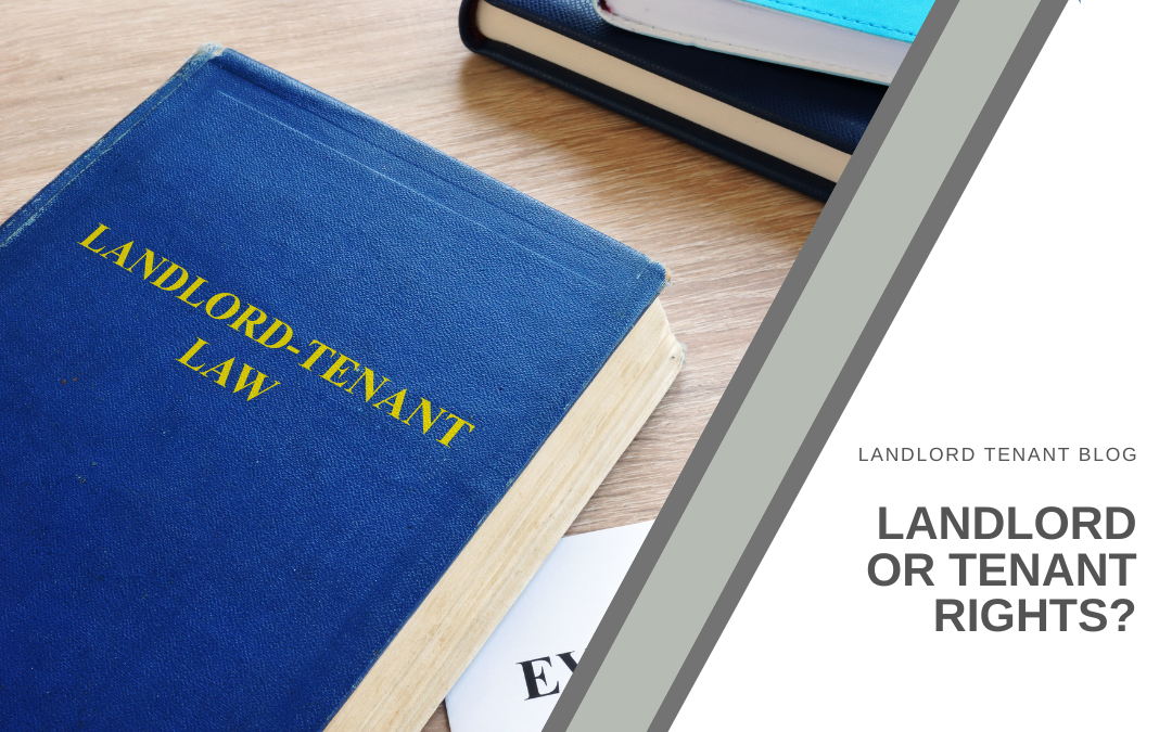 Landlord or Tenant Rights?