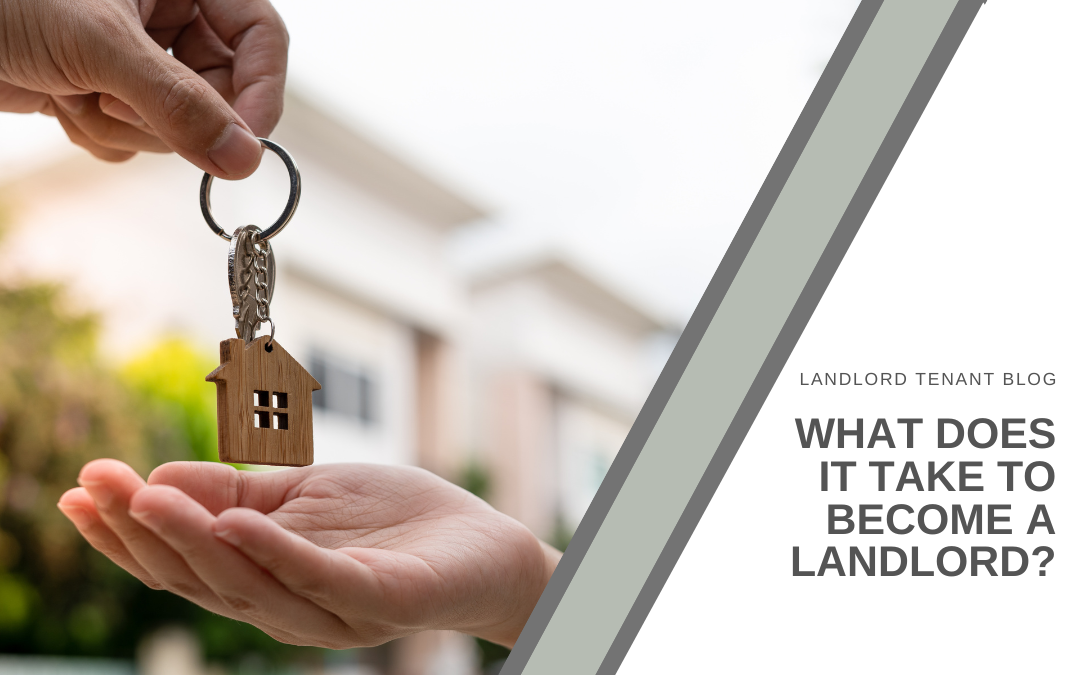What Does It Take to Become a Landlord?