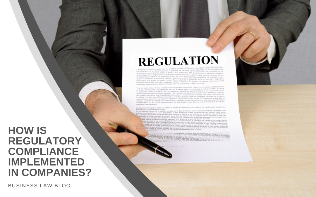 How Is Regulatory Compliance Implemented In Companies?