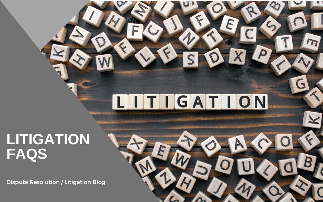 Litigation FAQs